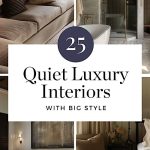 Collection of images of various Quiet Luxury Interiors