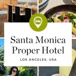 ultimate proper santa monica hotel review