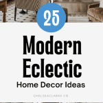 25 Modern Eclectic Home Decor Ideas Inspired by Architectural Digest