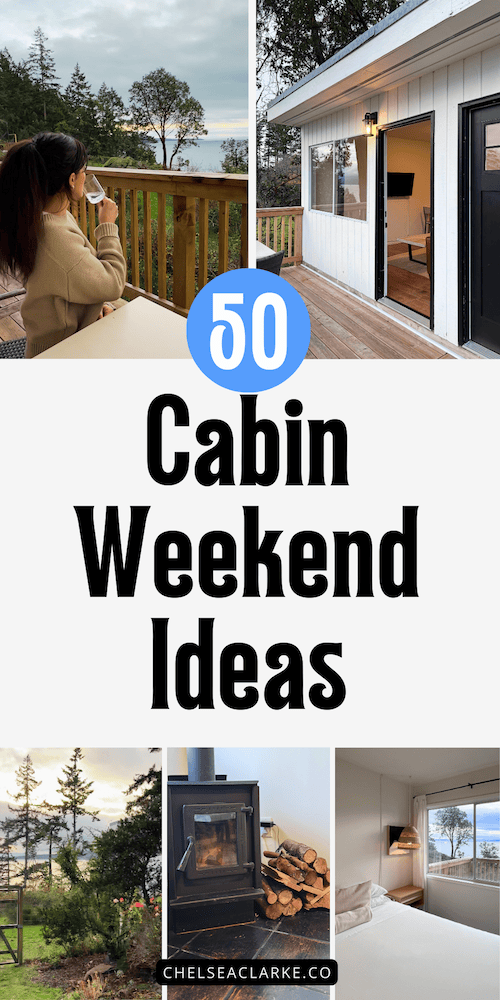 50 Amazingly Fun Cabin Weekend Ideas and Inspo