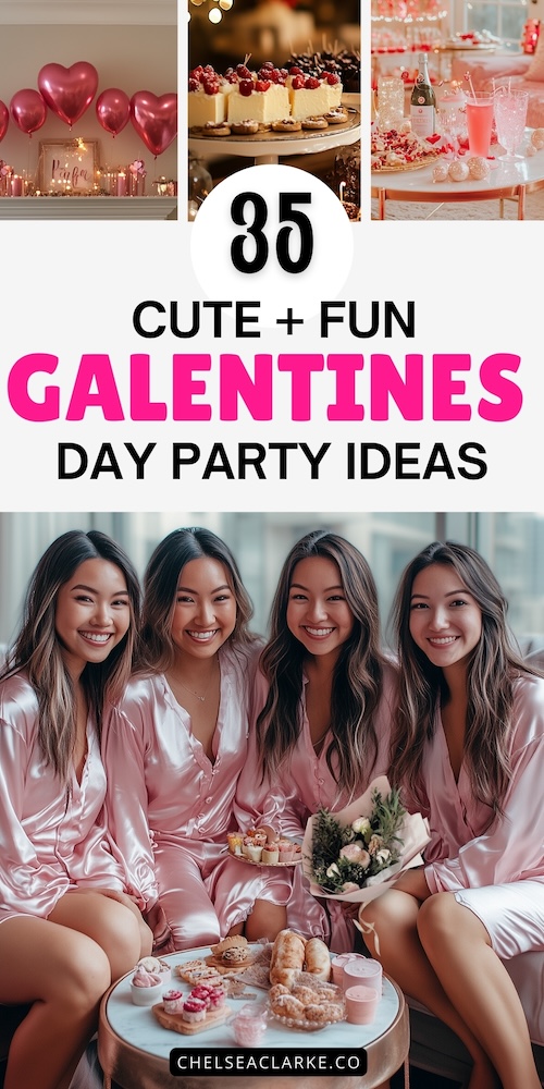 Galentine’s Party Ideas: 35 Cute and Fun Tips for the Best Girls’ Night Ever