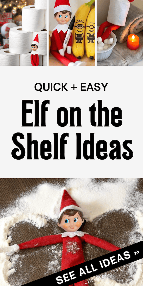 34 Quick and Easy Elf on The Shelf Ideas