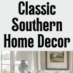 Classic Southern Home Decor - Ultimate Guide