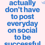 bold text reads you don't have to post every day on social to be successful explaining organic traffic tips