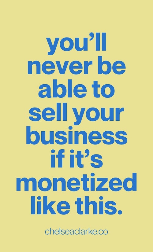 Here is why you’ll never be able to sell your business if it’s monetized like this in bold text