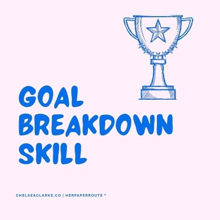 goal breakdown skill